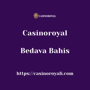 Casinoroyal Bedava Bahis