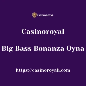 Casinoroyal Big Bass Bonanza Oyna