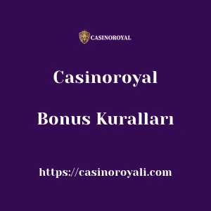 Casinoroyal Bonus Kuralları