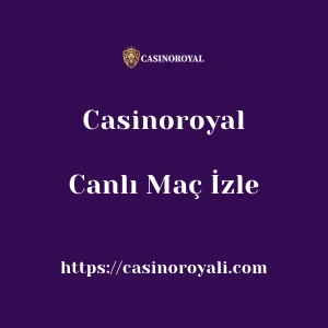 Casinoroyal Canlı Maç İzle