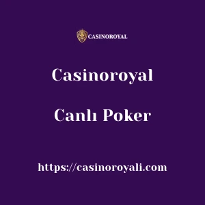 Casinoroyal Canlı Poker