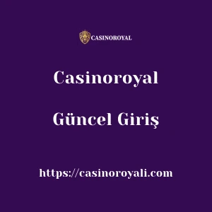 Casinoroyal Güncel Giriş