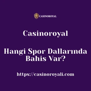 Casinoroyal Hangi Spor Dallarında Bahis Var?