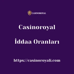 Casinoroyal İddaa Oranları