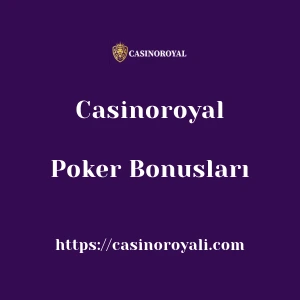 Casinoroyal Poker Bonusları