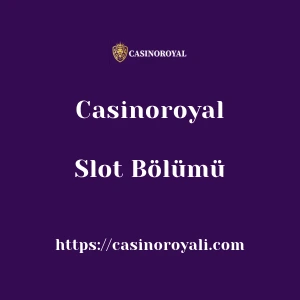 Casinoroyal Slot Bölümü