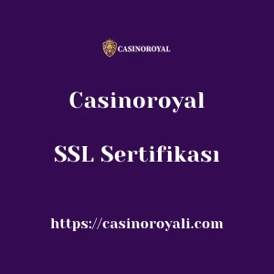 Casinoroyal SSL Sertifikası