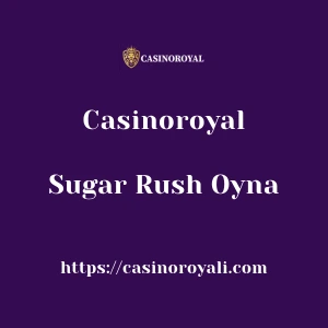 Casinoroyal Sugar Rush Oyna