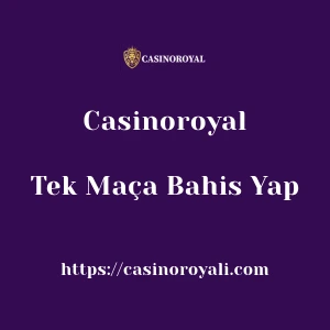 Casinoroyal Tek Maça Bahis Yap