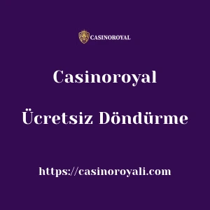 Casinoroyal Ücretsiz Döndürme