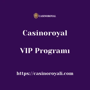 Casinoroyal VIP Programı