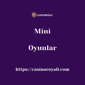 Casinoroyal Mini Oyunlar